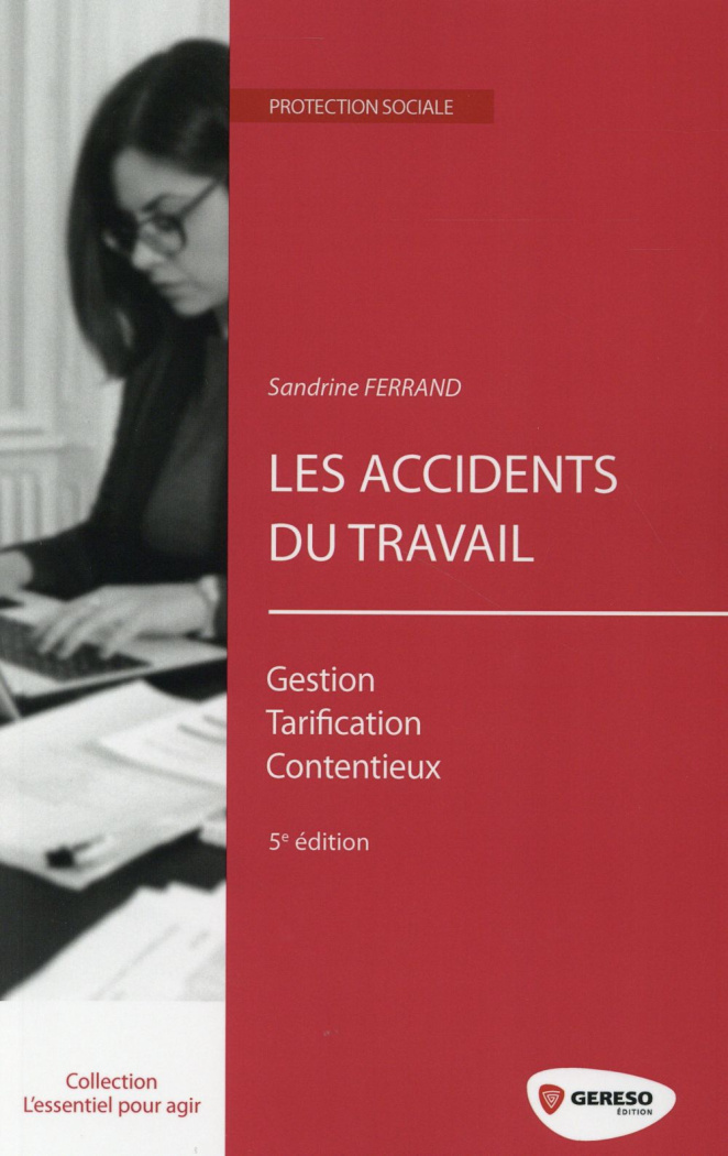 Les accidents du travail. 5e édition