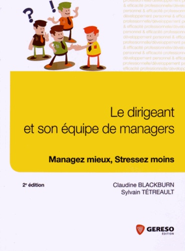 Le dirigeant et son équipe de managers. 2e édition