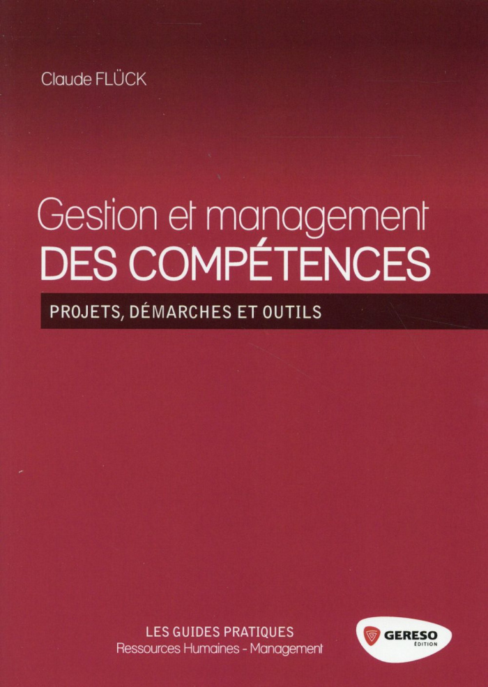 Gestion et management des compétences. Projets, démarches et outils