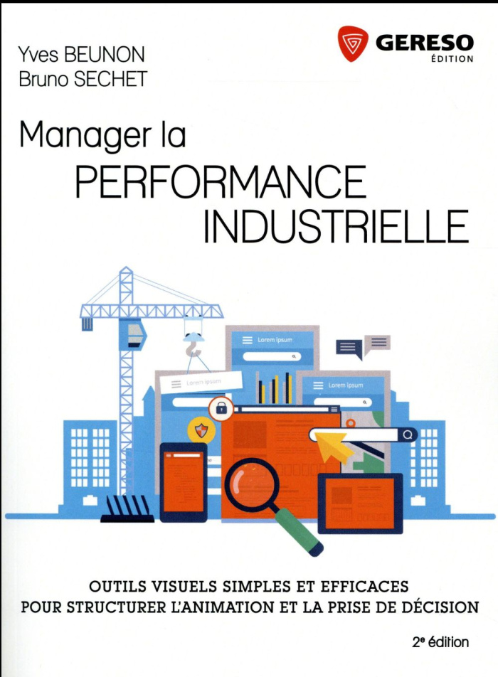 Manager la performance industrielle. Outils visuels simples et efficaces pour structurer l'animation