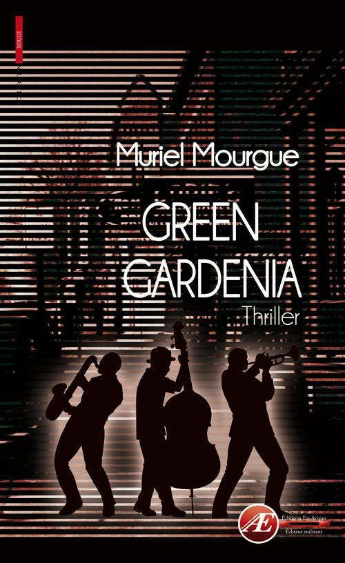 Green gardenia - thriller