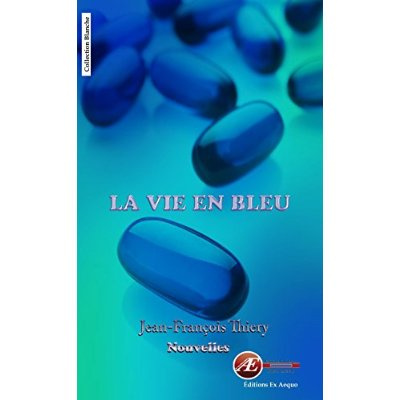 La vie en bleu - nouvelles