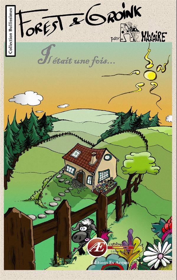 Forest & Groink. Il était une fois