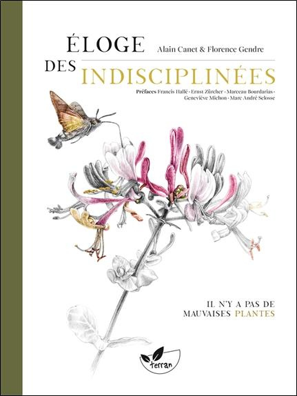 Eloge des indisciplinées. Il n’y a pas de mauvaises plantes