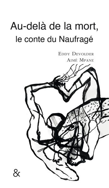 Au-delà de la mort. Le conte du Naufragé, 1e édition
