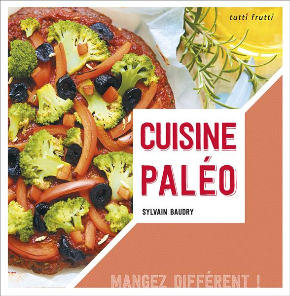 Cuisine paléo / Mangez différent !