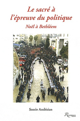 Le sacre à l'épreuve du politique : Noël à Bethléem