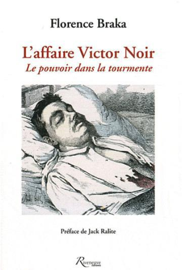 L'affaire Victor Noir. Le pouvoir dans la tourmente