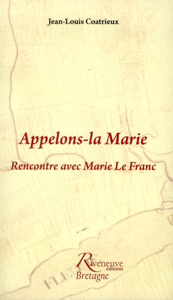 Appelons-la Marie. Rencontre avec Marie Le Franc