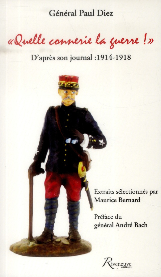 Quelle connerie la guerre !. D'après son journal : 1914-1918