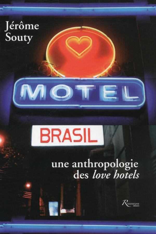 Motel Brasil. Une anthropologie des love hotels