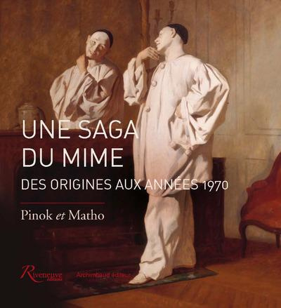 Une saga du mime des origines aux années 1970