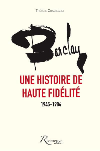 Barclay, une histoire de haute fidélité. 1945-1984