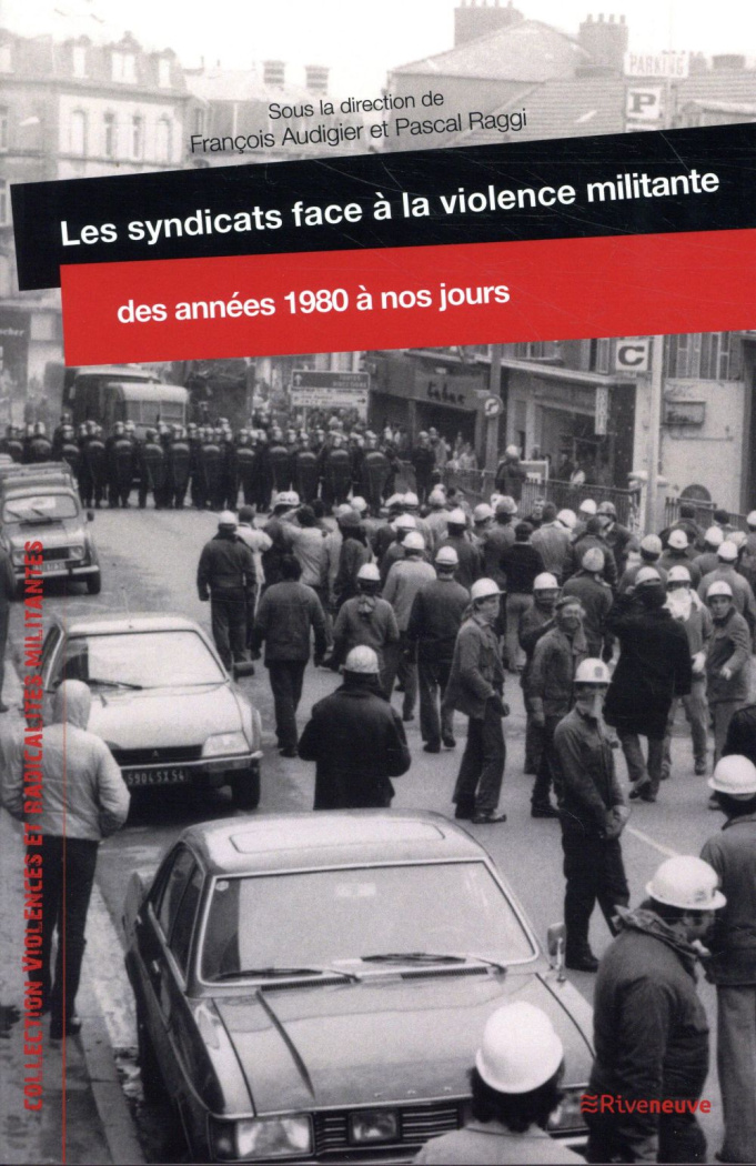 Les syndicats face à la violence militante. Des années 1980 à nos jours