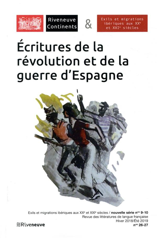 Riveneuve Continents N° 26-27, hiver 2018 - été 2019 : Ecritures de la révolution et de la guerre d'