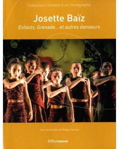 Josette Baïz. Enfants, Grenade... et autres danseurs