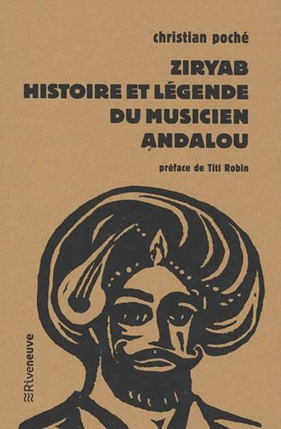 Ziryab, histoire et légende du musicien andalou