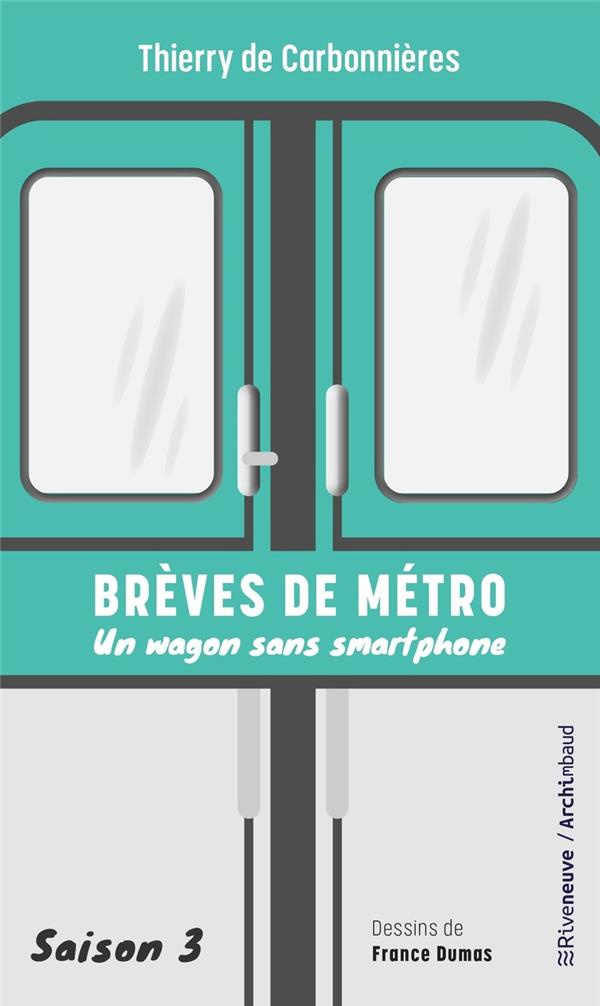 Brèves de métro. Saison 3, Un wagon sans smartphone