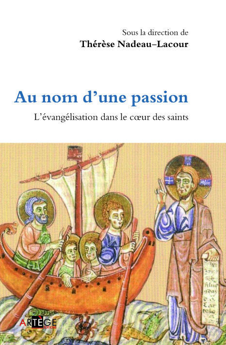 Au nom d'une passion. Essai sur les fondamentaux spirituels de l'évangélisation