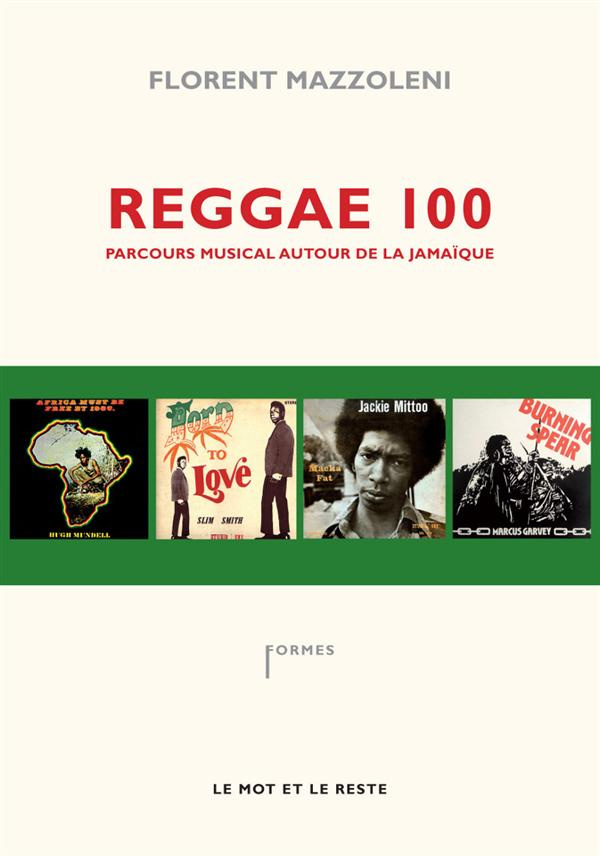 Reggae 100. Parcours musical autour de la Jamaïque