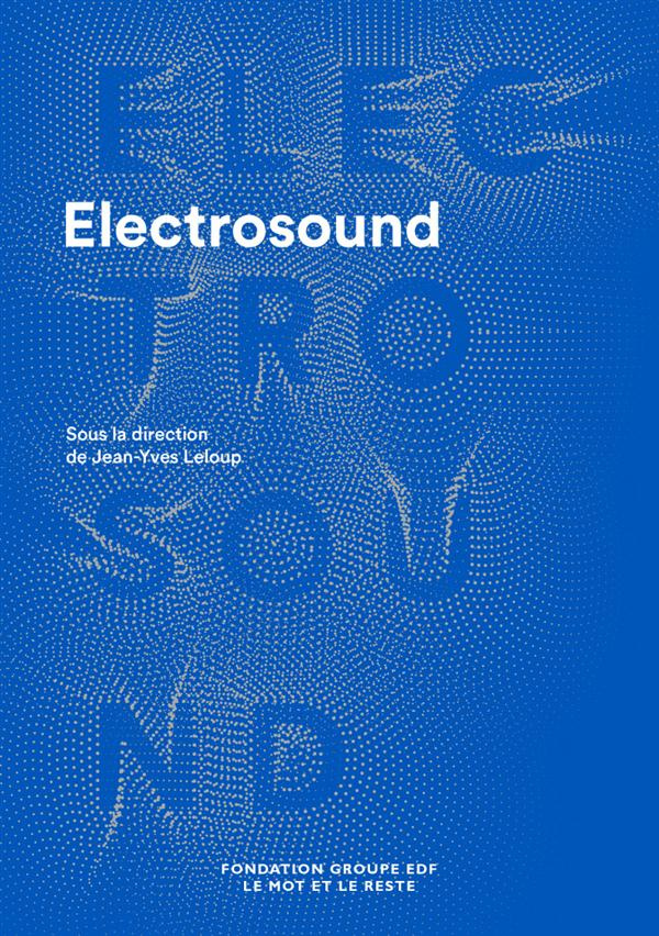 Electrosound. Machines, musiques et culture(s)