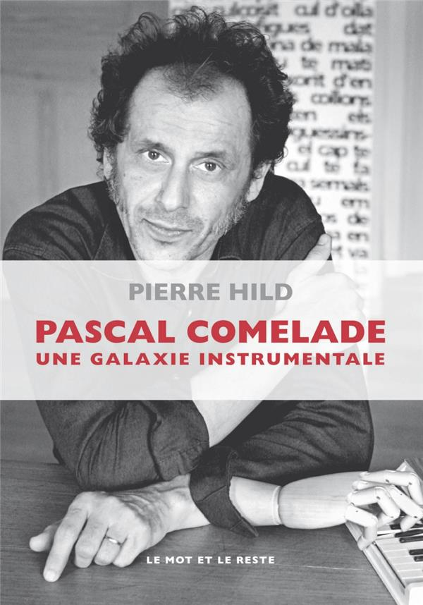 Pascal Comelade une galaxie instrumentale