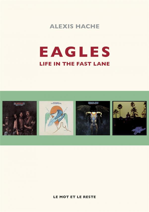 Eagles. Life in the fast lane