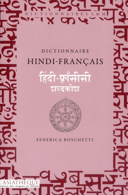 Dictionnaire hindi-français. 2e édition revue et augmentée