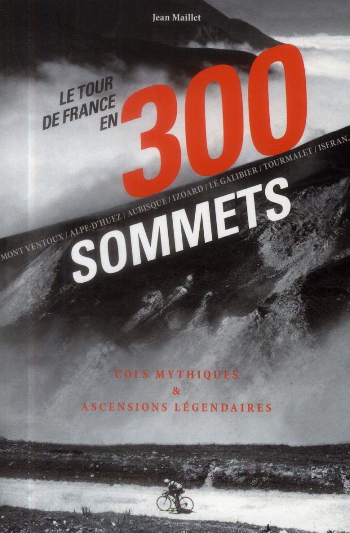 Le Tour de France en 300 sommets