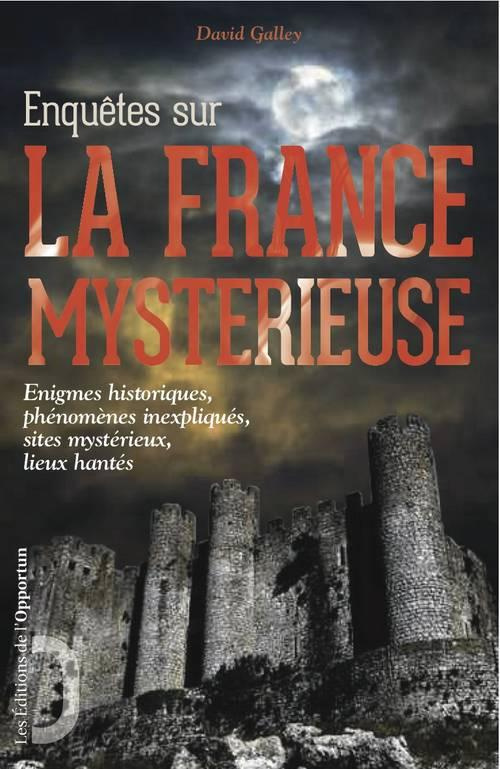 Enquêtes sur la France mystérieuse