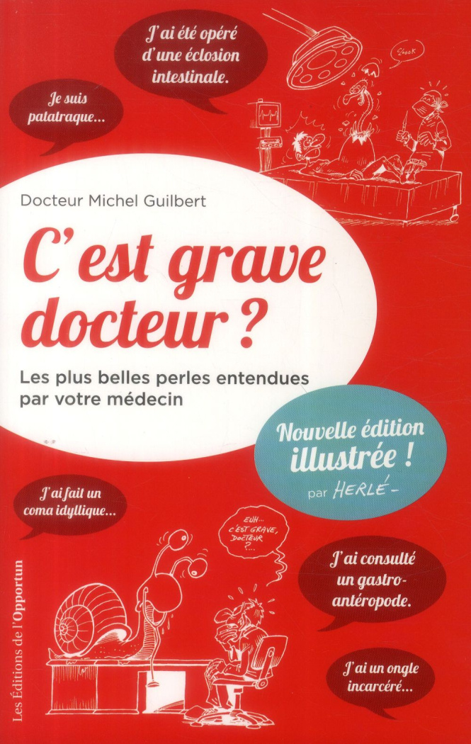 C'est grave docteur ? Les plus belles perles entendues par votre médecin