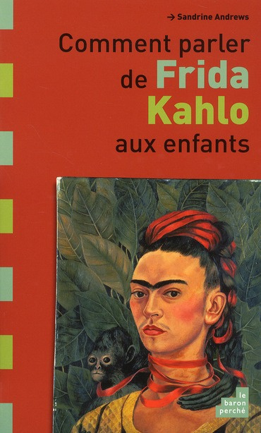 Comment parler de Frida Kahlo aux enfants