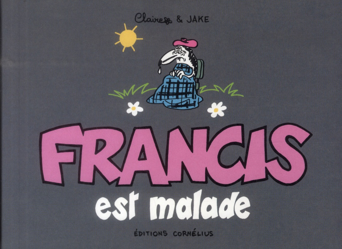 Francis est malade