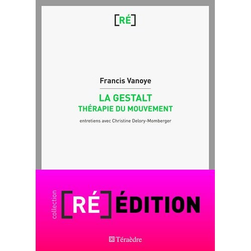 La Gestalt. Thérapie du mouvement