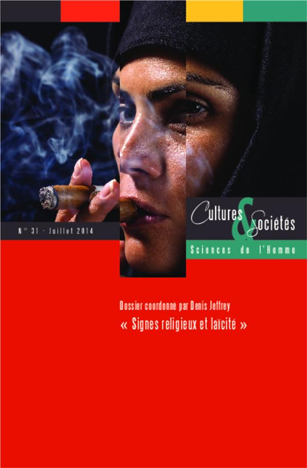 Cultures & Sociétés N° 31, Juillet 2014 : Signes religieux et laïcité