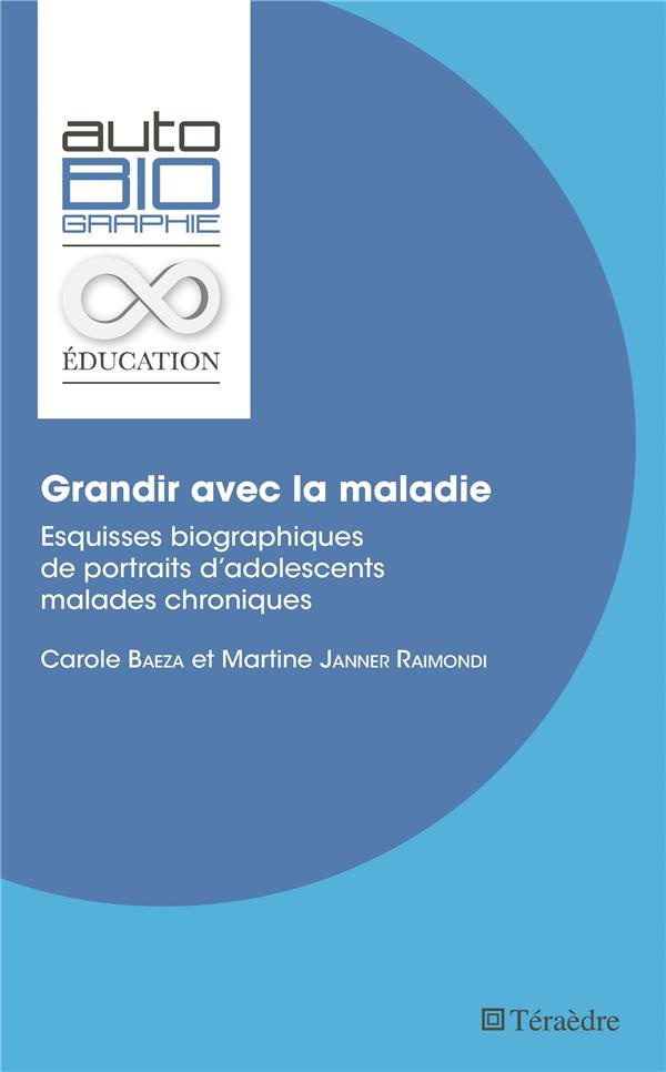 Grandir avec la maladie. Esquisses biographiques de portraits d'adolescents malades chroniques