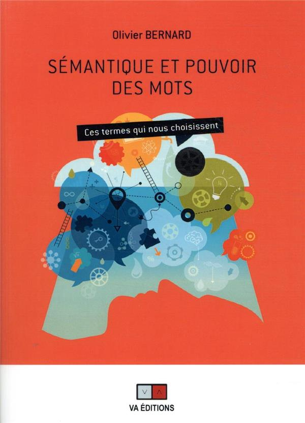 Sémantique et pouvoir des mots. Ces termes qui nous choisissent