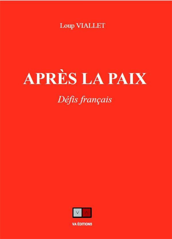 Après la paix. Défis français