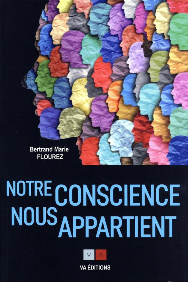 Notre conscience nous appartient. Clés pour la libérer