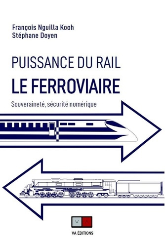 Le ferroviaire, Instrument de puissance. Souveraineté et Cybersécurité, Afrique-Europe-Monde