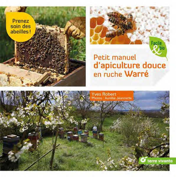 Petit manuel d’apiculture douce en ruche Warré