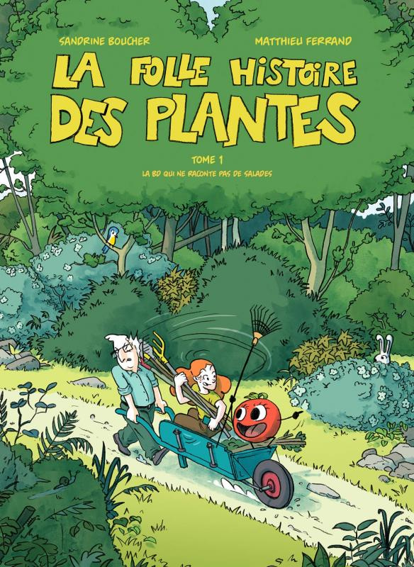 La folle histoire des plantes Tome 1