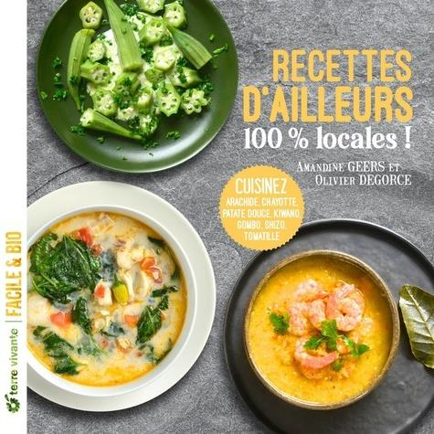 Recettes d'ailleurs 100% locales ! Cuisinez arachide, chayotte, patate douce, kiwano, gombo, shiso,