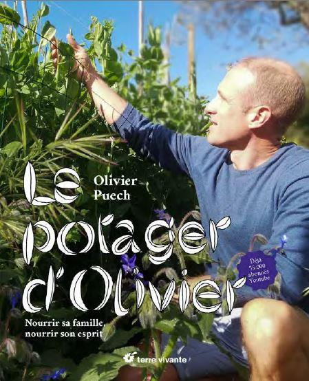 Le potager d'Olivier. Nourrir sa famille, nourrir son esprit