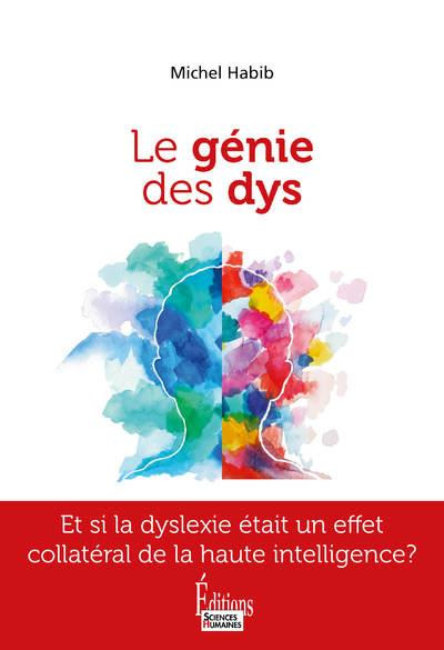 Le génie des Dys. Etre Dys et Haut Potentiel à la fois