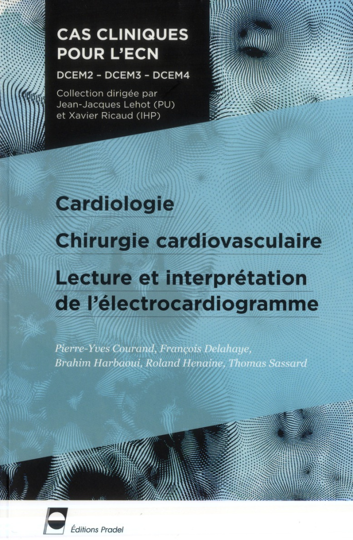 Cardiologie, Chirurgie cardiovasculaire, Lecture et interprétation de l'électrocardiogramme
