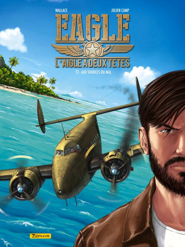 Eagle : L'aigle à deux têtes Tome 3 : Aux sources du mal