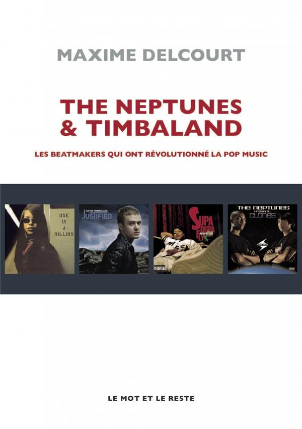 The Neptunes & Timbaland. Les beatmakers qui ont révolutionné la pop music
