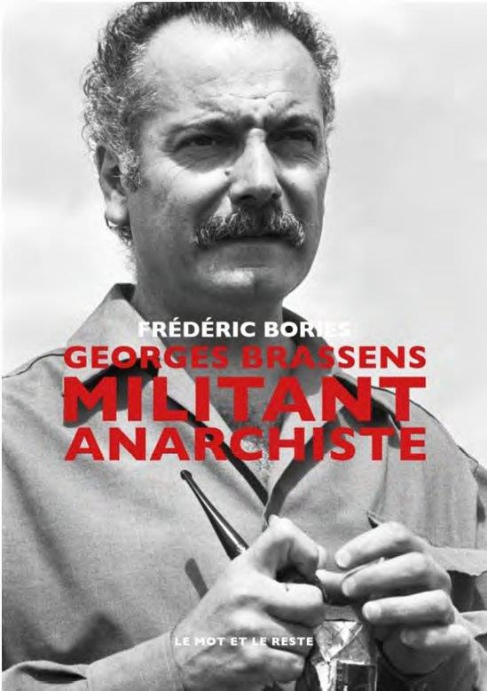 Georges Brassens - Militant anarchiste. Militant anarchiste