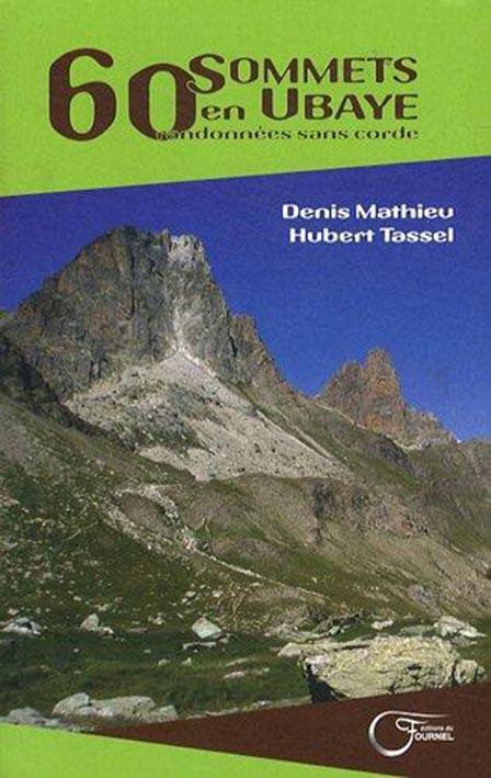 60 sommets en Ubaye. Randonnées sans corde